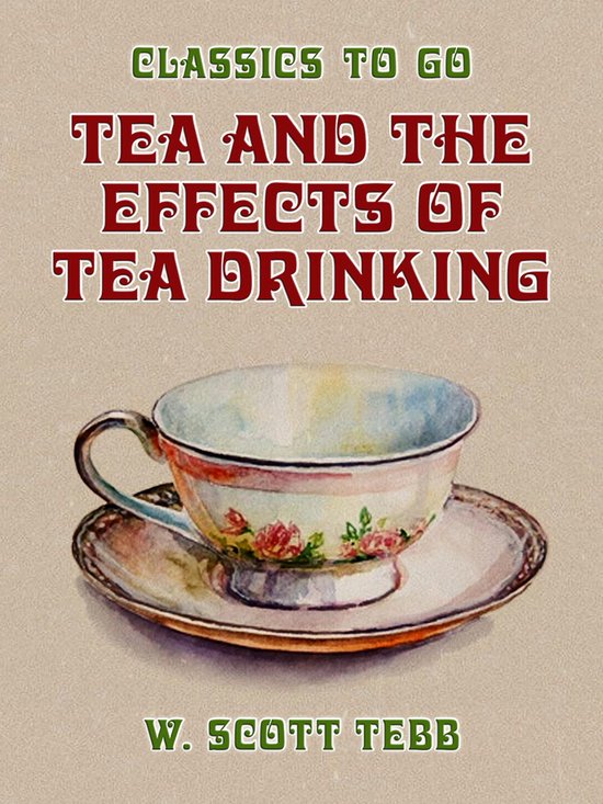 Classics To Go - Tea and the Effects of Tea Drinking