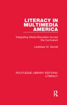 Routledge Library Editions: Literacy- Literacy in Multimedia America
