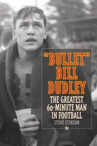 Stinson, S: "Bullet" Bill Dudley