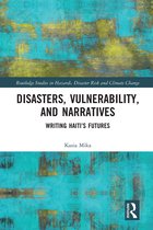 Routledge Studies in Hazards, Disaster Risk and Climate Change- Disasters, Vulnerability, and Narratives