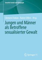 Sexuelle Gewalt und Pädagogik 7 - Jungen und Männer als Betroffene sexualisierter Gewalt