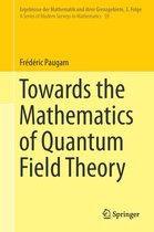 Towards The Mathematics Of Quantum Field
