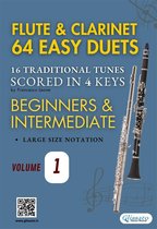 Flute and Clarinet Easy Duets 1 - Flute and Clarinet 64 easy duets - 16 Traditional tunes (volume 1)