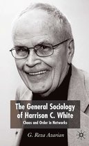 The General Sociology of Harrison C White