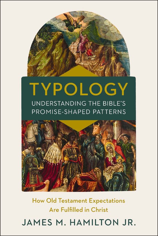 Typology-Understanding the Bible's Promise-Shaped Patterns - cover