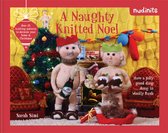 Nudinits: A Naughty Knitted Noel: Over 20 Knitting Patterns to Decorate Your Home at Christmas