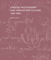 English Paleography and Manuscript Culture, 1500–1800