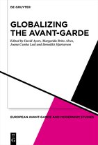 European Avant-Garde and Modernism Studies- Globalizing the Avant-garde