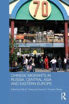 Chinese Migrants in Russia, Central Asia and Eastern Europe