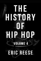 The History of Hip Hop 4 - The History of Hip Hop
