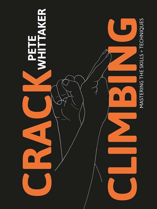 Crack Climbing – Mastering the skills & techniques - cover