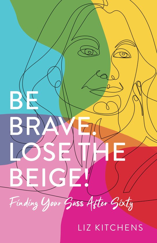 Be Brave. Lose the Beige - cover