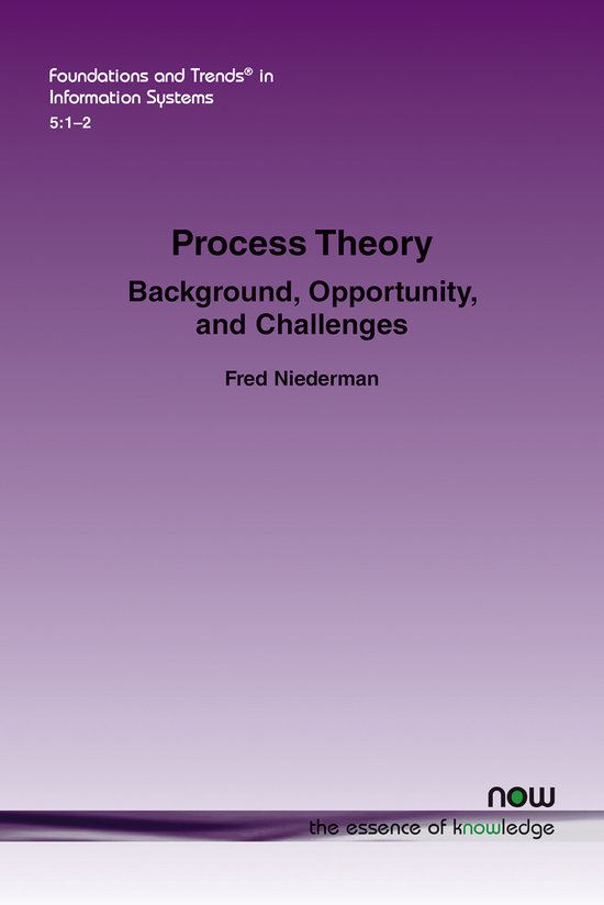 Foundations And Trends In Information Systems Process Theory Fred Foundations and trends in information systems process theory fred