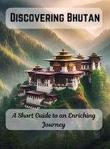 Discovering Bhutan