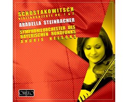 Arabella Steinbacher, Symphonieorchester Des Bayerischen Rundfunks, Andris Nelsons - Shostakovich: Violinkonzert No. 1 & 2 (CD)