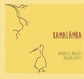 Raphaëlle Brochet & Philippe Aerts - Kamalamba (CD)