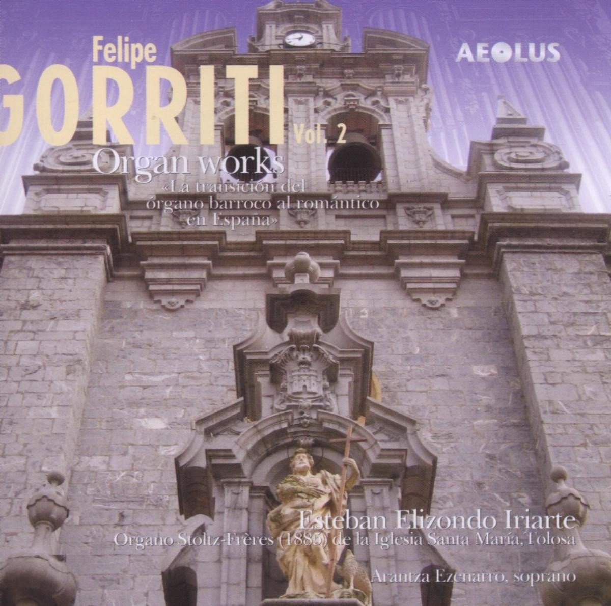 Esteban Elizondo Iriarte - Felipe Gorriti: Organ Works Vol.2 (CD)