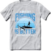 A Bad Day Fishing - Vissen T-Shirt | Blauw | Grappig Verjaardag Vis Hobby Cadeau Shirt | Dames - Heren - Unisex | Tshirt Hengelsport Kleding Kado - Licht Grijs - Gemaleerd - XXL