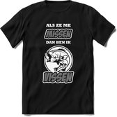 Als Ze Me Missen Dan Ben Ik Vissen T-Shirt | Grijs | Grappig Verjaardag Vis Hobby Cadeau Shirt | Dames - Heren - Unisex | Tshirt Hengelsport Kleding Kado - Zwart - XXL