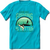 A Bad Day Fishing - Vissen T-Shirt | Aqua | Grappig Verjaardag Vis Hobby Cadeau Shirt | Dames - Heren - Unisex | Tshirt Hengelsport Kleding Kado - Blauw - M