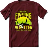A Bad Day Fishing - Vissen T-Shirt | Groen | Grappig Verjaardag Vis Hobby Cadeau Shirt | Dames - Heren - Unisex | Tshirt Hengelsport Kleding Kado - Burgundy - XL