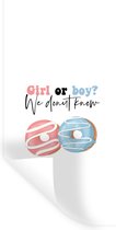 Muurstickers - Sticker Folie - Gender reveal - Girl or Boy we Donut know - Jongetje of Meisje - Spreuken - 40x80 cm - Plakfolie - Muurstickers Kinderkamer - Zelfklevend Behang - Zelfklevend behangpapier - Stickerfolie