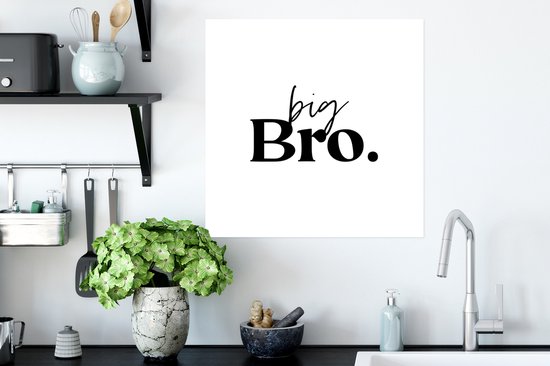Poster Grote broer - Broers - Big bro - Quotes - Spreuken - 50x50 cm