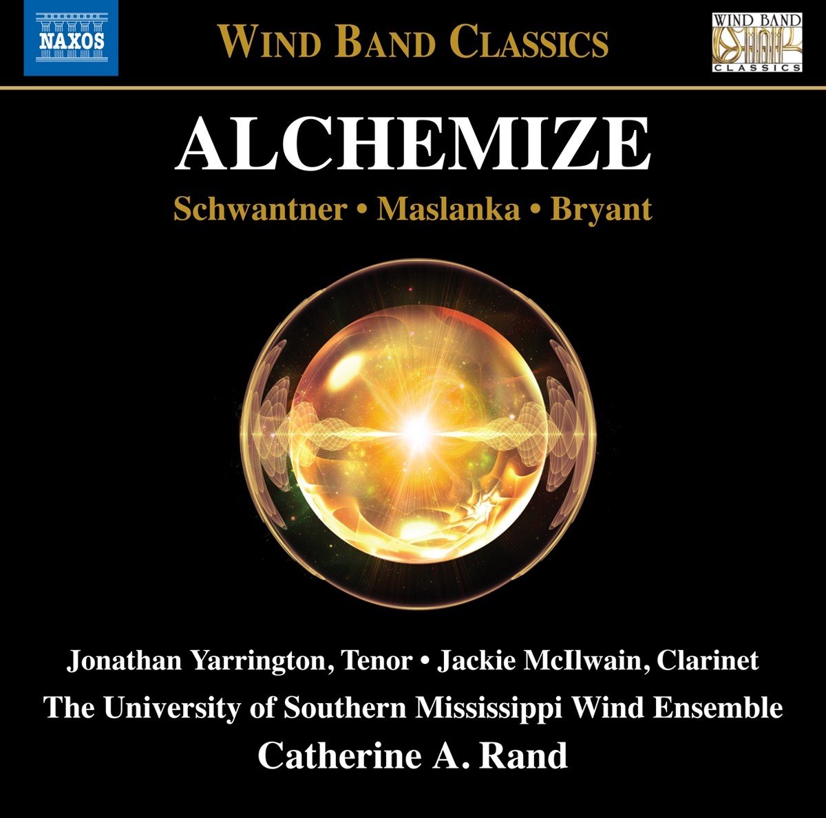 The University Of Southern Mississippi Wind Ensemble, Catherine Rand - Alchemize (CD)