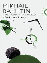 Critics of the Twentieth Century - Mikhail Bakhtin
