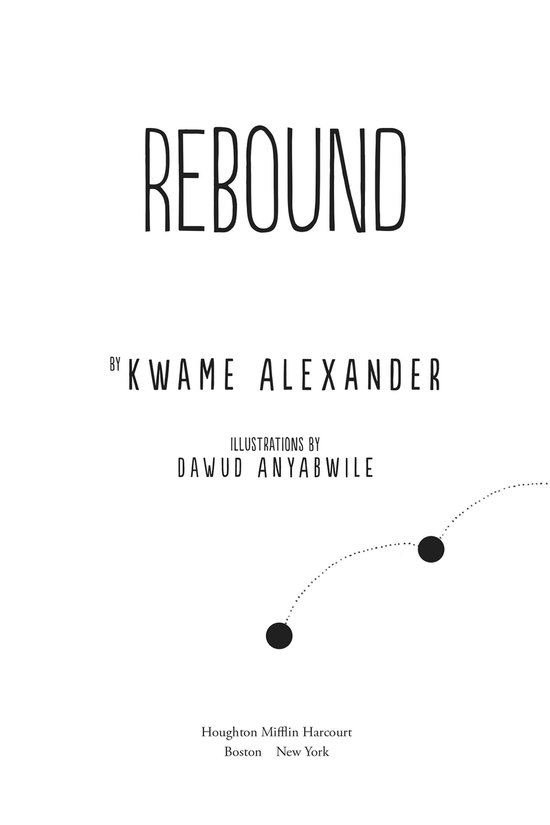 Livre "REBOUND" par KWAME ALEXANDER, illustrations par DAWUD ANYABWILE.