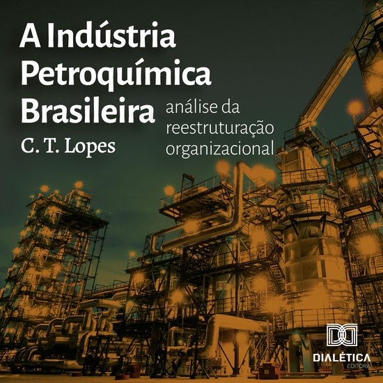 A Indústria Petroquímica Brasileira - cover