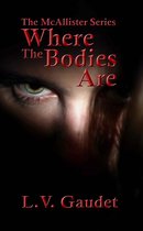 The McAllister Series 1 - Where the Bodies Are