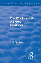 Routledge Revivals - Revival: The Woollen and Worsted Industries (1907)