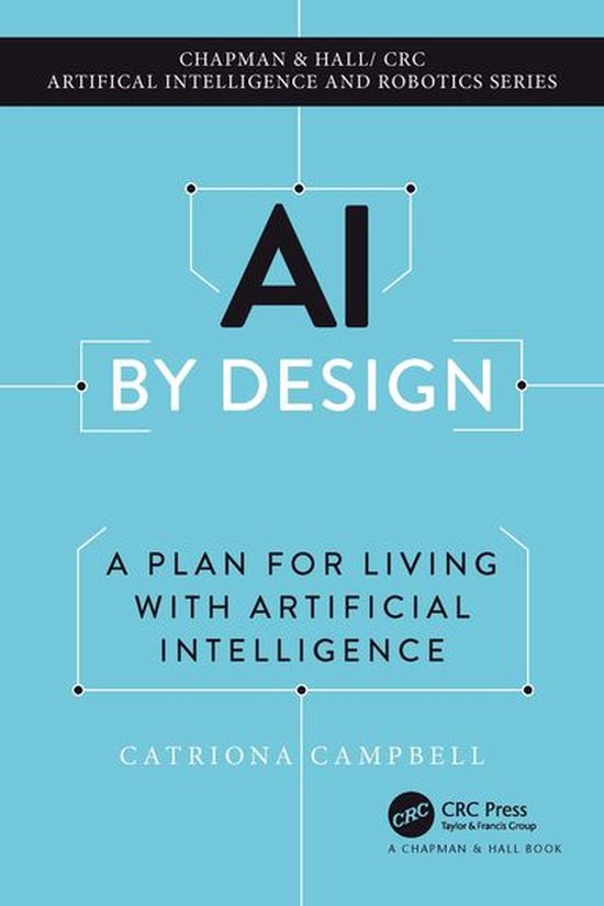 Chapman & Hall/CRC Artificial Intelligence and Robotics Series - AI by Design