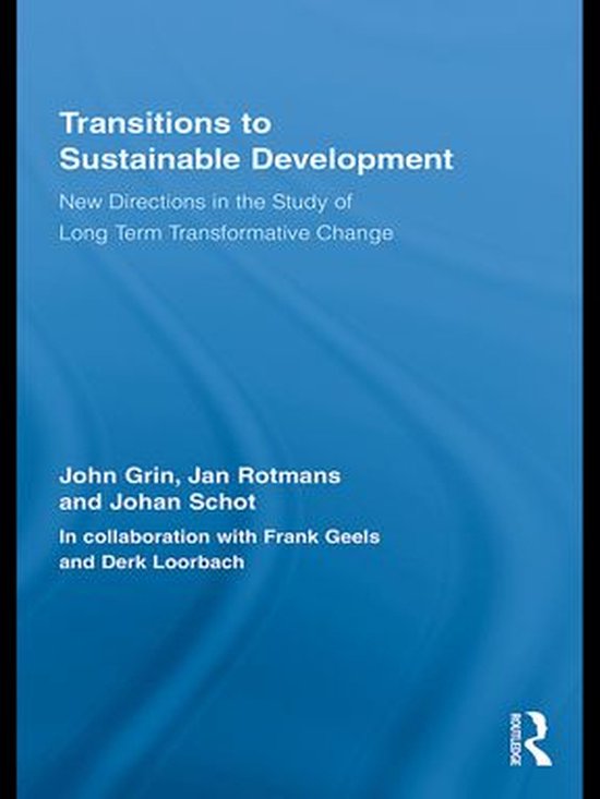 Routledge Studies in Sustainability Transitions - Transitions to Sustainable Development