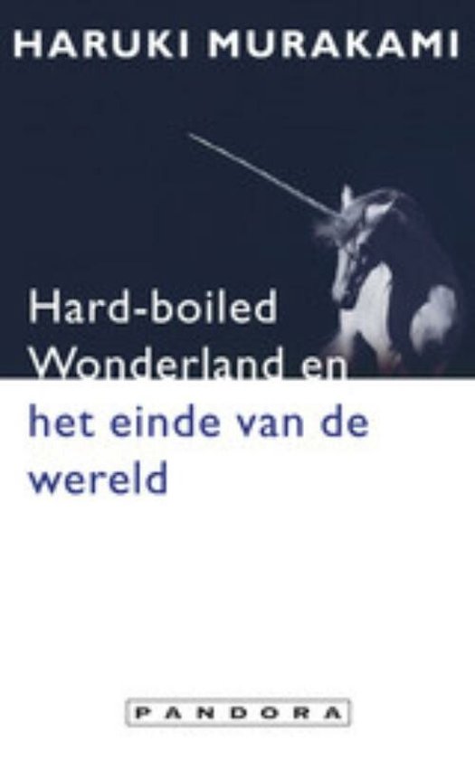 Boekcover met Haruki Murakami, "Hard-boiled Wonderland en het einde van de wereld" en een eenhoorn.