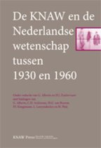 De KNAW En De Nederlandse Wetenschap Tussen 1930 En 1960