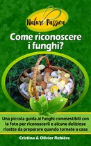 Nature Passion 3 - Come riconoscere i funghi?