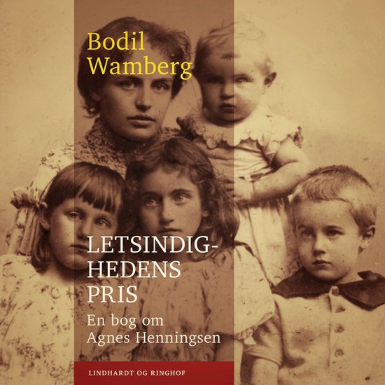 Letsindighedens pris: En bog om Agnes Henningsen - cover