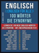 Foreign Language Learning Guides - Englisch ( Englisch für Alle ) 100 Wörter - Die Synonyme