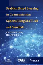 IEEE Series on Digital & Mobile Communication - Problem-Based Learning in Communication Systems Using MATLAB and Simulink