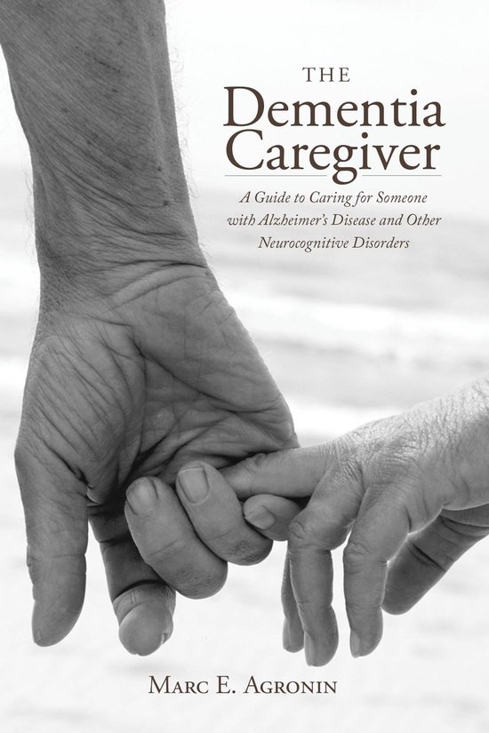 Guides to Caregiving The Dementia Caregiver (ebook), Marc E. Agronin
