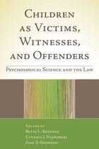 Children as Victims, Witnesses, and Offenders