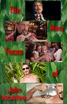 90-Minute Biography - The Many Faces of John McAfee