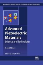 Woodhead Publishing Series in Electronic and Optical Materials - Advanced Piezoelectric Materials