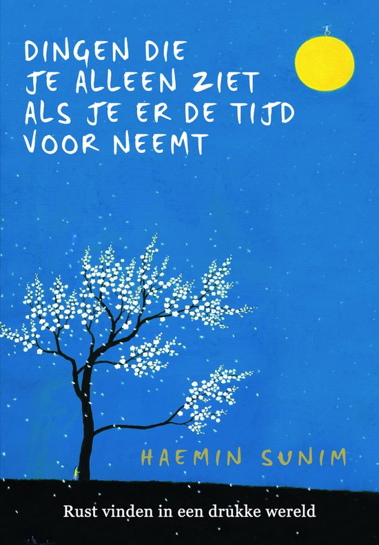 Boek cover Dingen die je alleen ziet als je er de tijd voor neemt van Haemin Sunim (Hardcover)