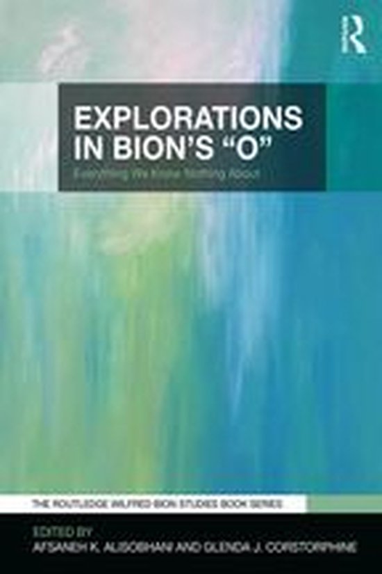 The Routledge Wilfred R. Bion Studies Book Series - Explorat ... - cover