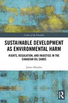 Crimes of the Powerful - Sustainable Development as Environmental Harm