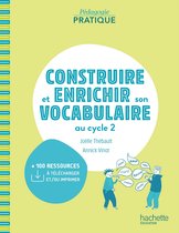 Pédagogie pratique - Construire et enrichir son vocabulaire au cycle 2 - ePub FXL - Ed. 2021