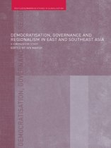 Routledge Studies in Globalisation - Democratisation, Governance and Regionalism in East and Southeast Asia